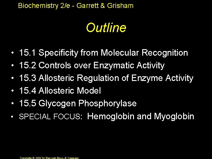 Biochemistry 2/e - Garrett & Grisham Outline • • • 15. 1 Specificity from