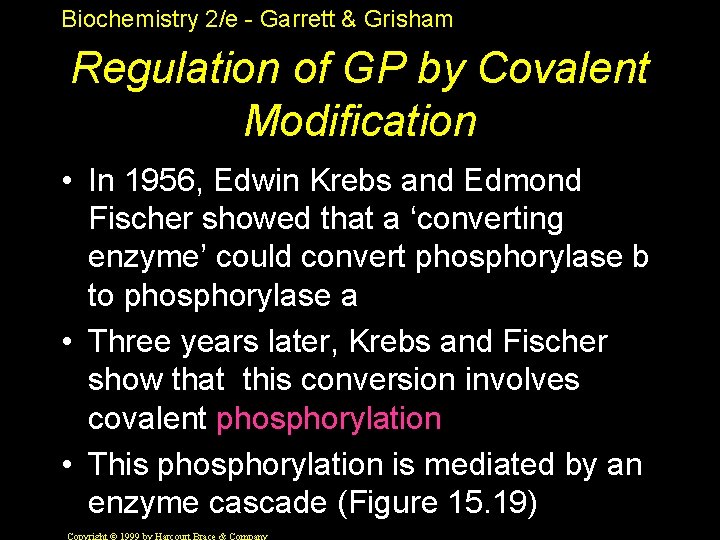 Biochemistry 2/e - Garrett & Grisham Regulation of GP by Covalent Modification • In