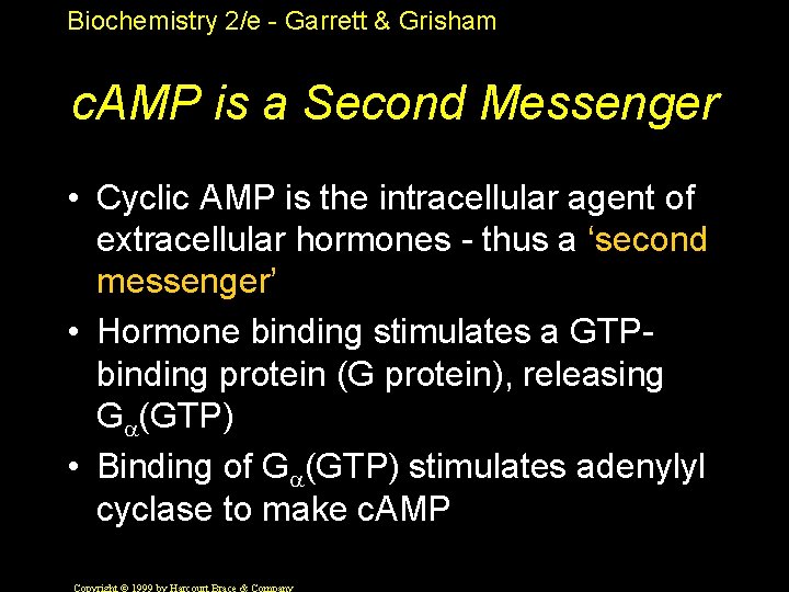 Biochemistry 2/e - Garrett & Grisham c. AMP is a Second Messenger • Cyclic