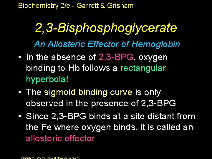 Biochemistry 2/e - Garrett & Grisham 2, 3 -Bisphoglycerate An Allosteric Effector of Hemoglobin