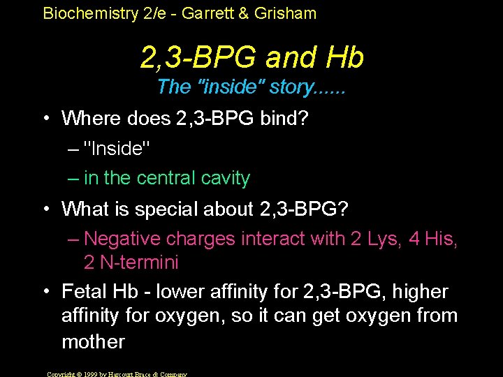 Biochemistry 2/e - Garrett & Grisham 2, 3 -BPG and Hb The "inside" story.