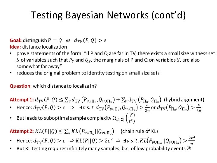 Testing Bayesian Networks (cont’d) 