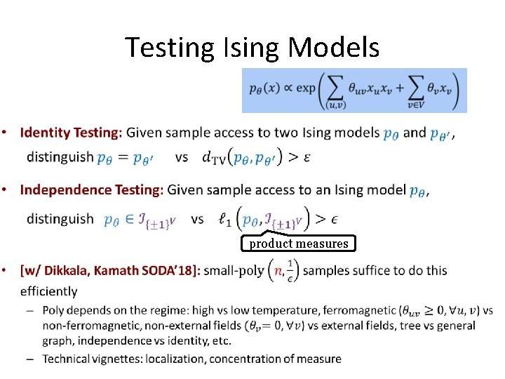 Testing Ising Models • product measures 