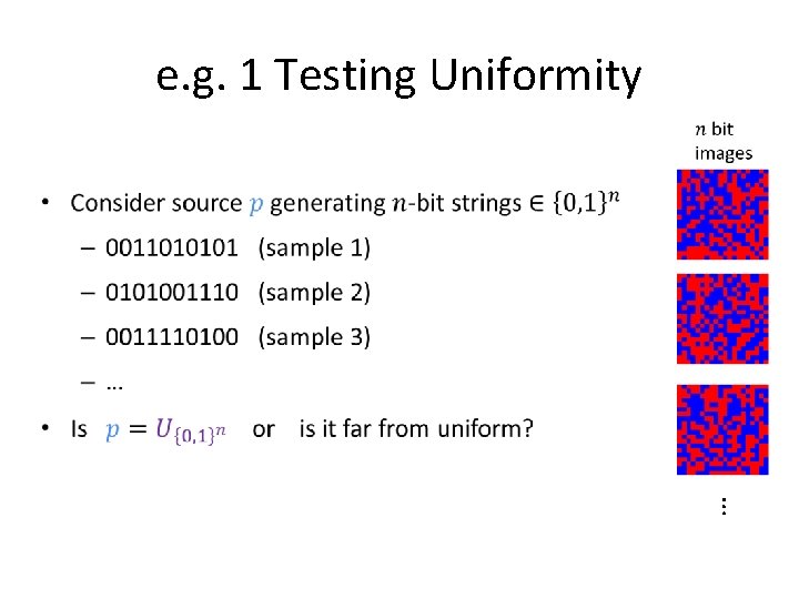 e. g. 1 Testing Uniformity • … 