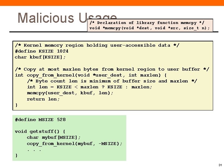 Malicious Usage /* Declaration of library function memcpy */ void *memcpy(void *dest, void *src, Malicious Usage /* Declaration of library function memcpy */ void *memcpy(void *dest, void *src,