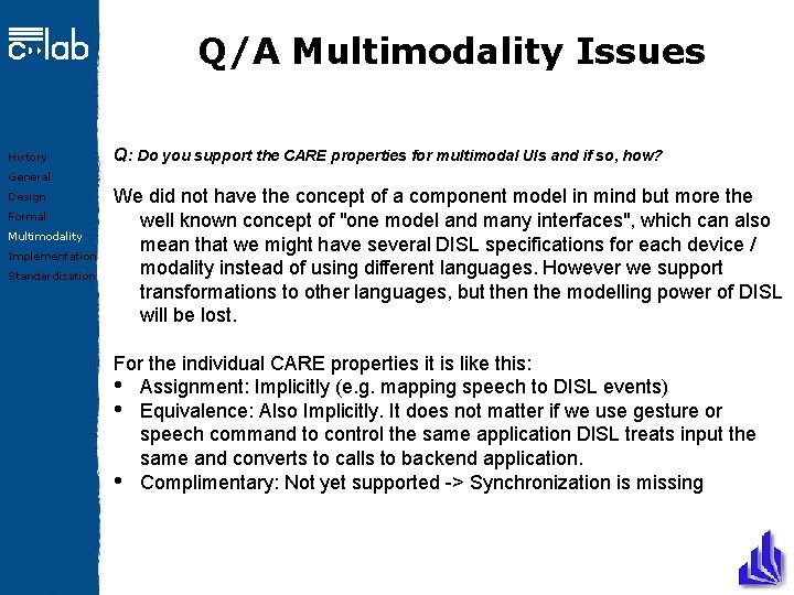 Q/A Multimodality Issues History Q: Do you support the CARE properties for multimodal UIs