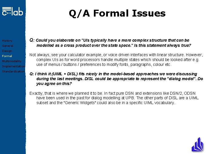 Q/A Formal Issues History General Q: Could you elaborate on "UIs typically have a