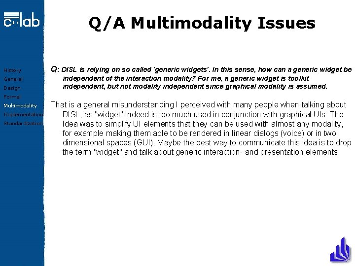 Q/A Multimodality Issues History General Design Q: DISL is relying on so called 'generic