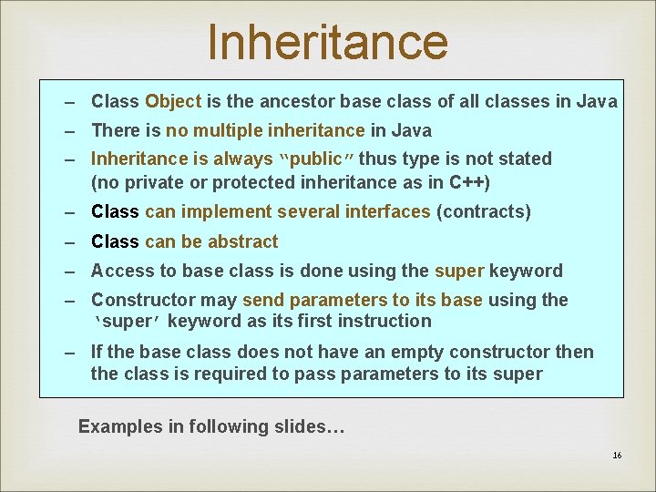 Inheritance – Class Object is the ancestor base class of all classes in Java