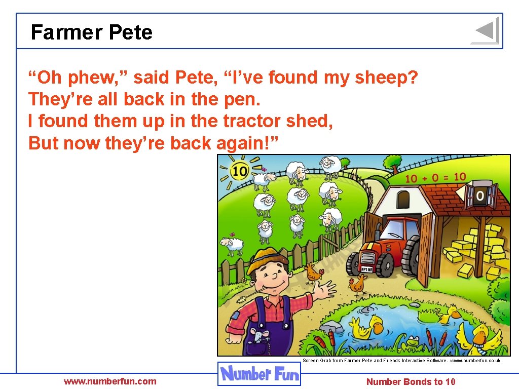 Farmer Pete “Oh phew, ” said Pete, “I’ve found my sheep? They’re all back