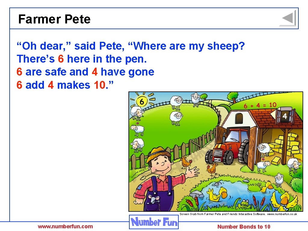 Farmer Pete “Oh dear, ” said Pete, “Where are my sheep? There’s 6 here