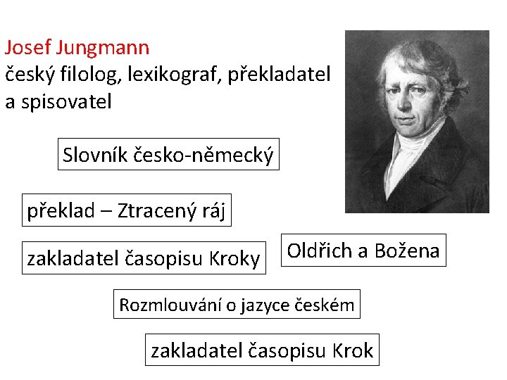 Josef Jungmann český filolog, lexikograf, překladatel a spisovatel Slovník česko-německý překlad – Ztracený ráj