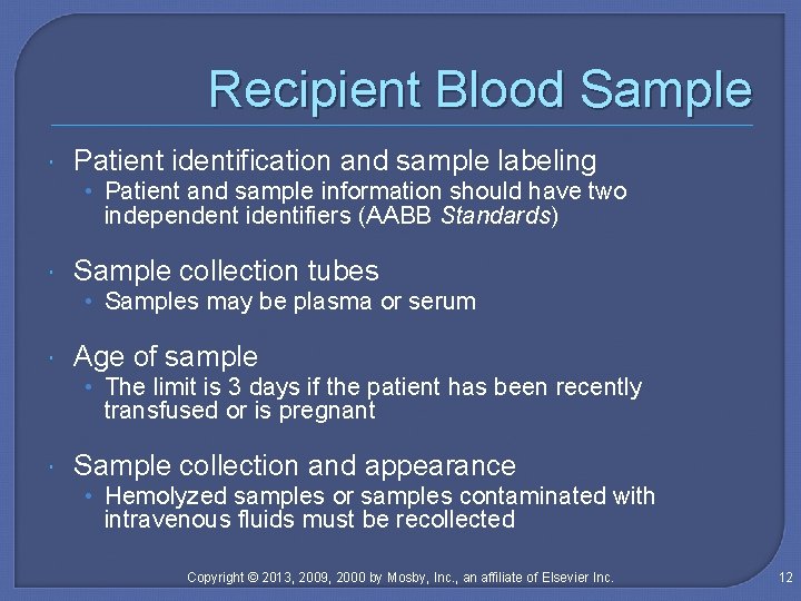 Recipient Blood Sample Patient identification and sample labeling • Patient and sample information should