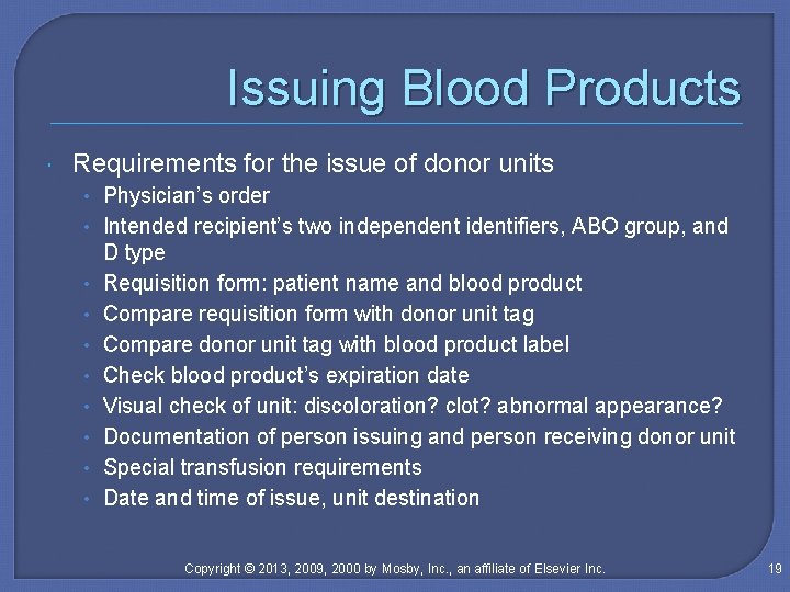 Issuing Blood Products Requirements for the issue of donor units • Physician’s order •
