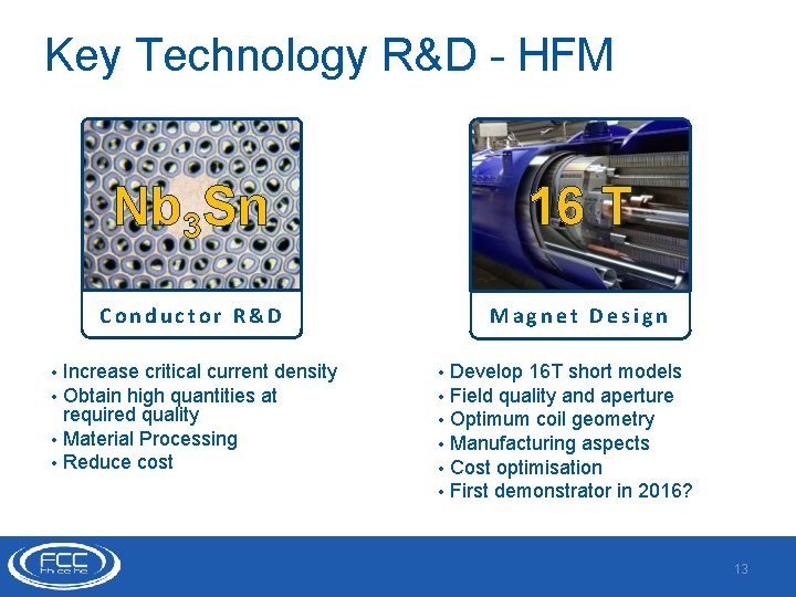 Key Technology R&D - HFM Nb 3 Sn 16 T Conductor R&D Magnet Design