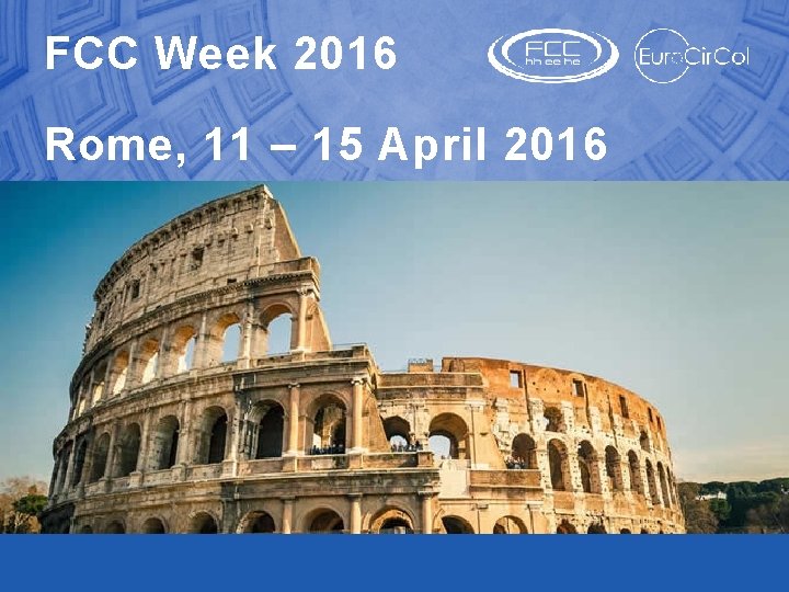 FCC Week 2016 Rome, 11 – 15 April 2016 