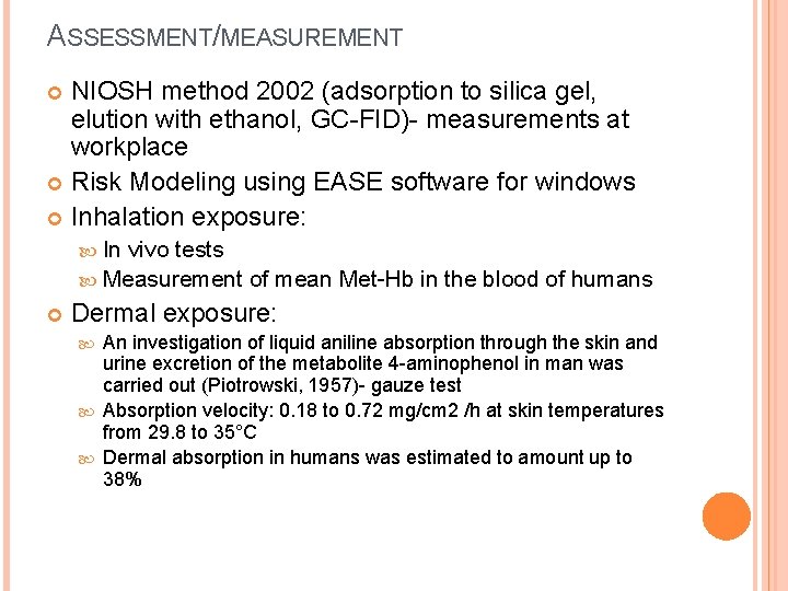 ASSESSMENT/MEASUREMENT NIOSH method 2002 (adsorption to silica gel, elution with ethanol, GC-FID)- measurements at