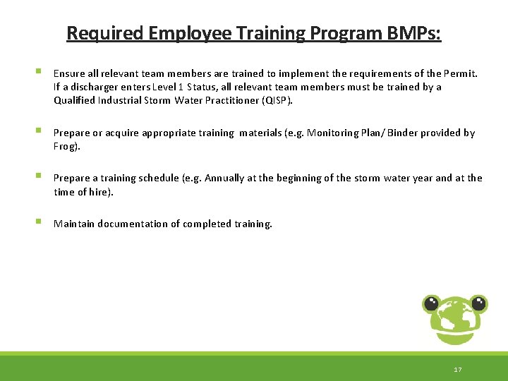 Required Employee Training Program BMPs: § Ensure all relevant team members are trained to