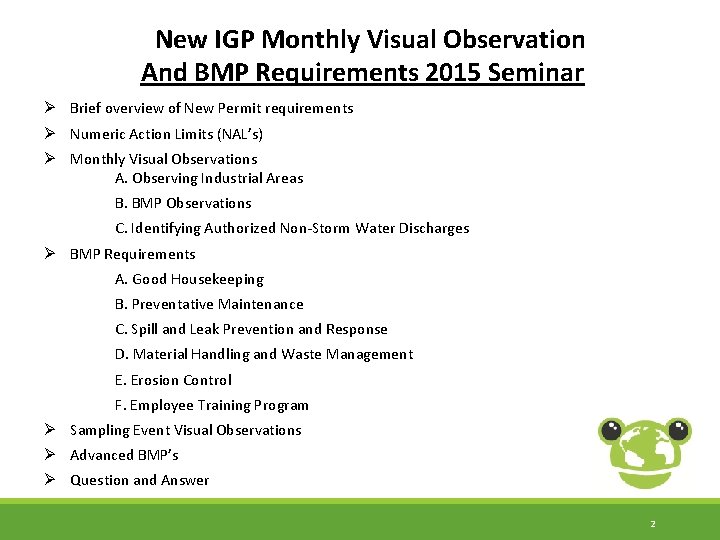  New IGP Monthly Visual Observation And BMP Requirements 2015 Seminar Ø Brief overview