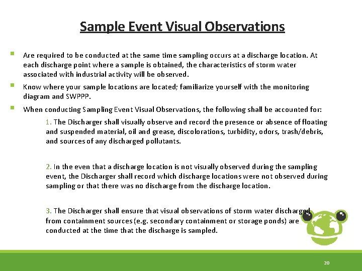 Sample Event Visual Observations § § § Are required to be conducted at the