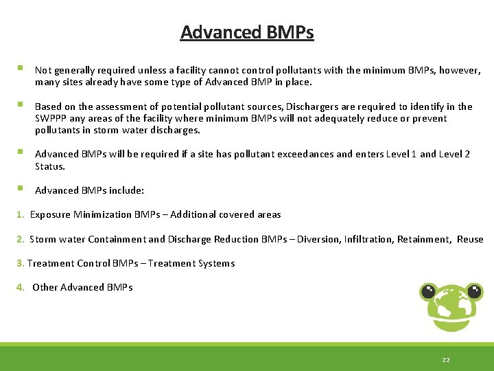 Advanced BMPs § Not generally required unless a facility cannot control pollutants with the
