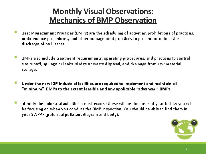 Monthly Visual Observations: Mechanics of BMP Observation § Best Management Practices (BMPs) are the