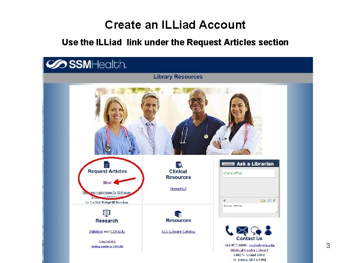 Create an ILLiad Account Use the ILLiad link under the Request Articles section 3