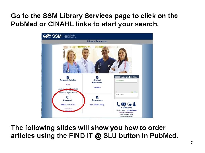 Go to the SSM Library Services page to click on the Pub. Med or