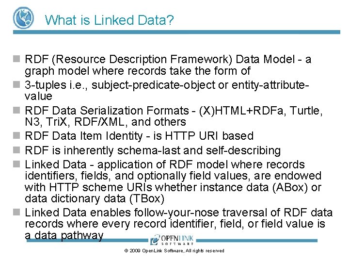 What is Linked Data? n RDF (Resource Description Framework) Data Model - a graph