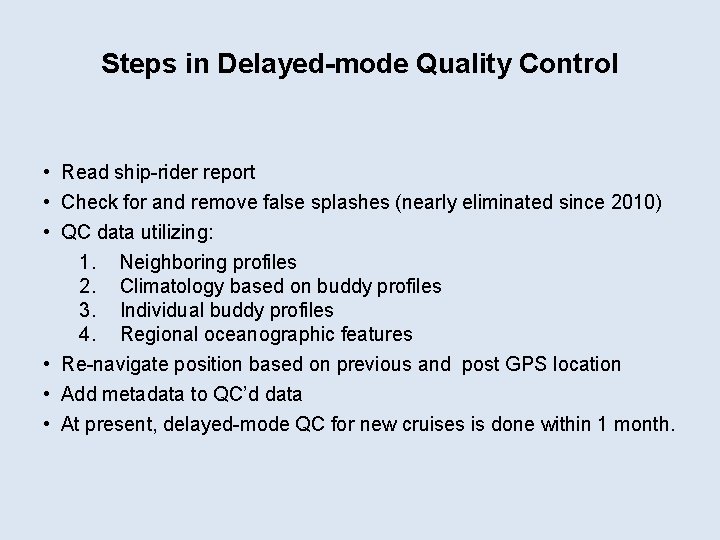 Steps in Delayed-mode Quality Control • Read ship-rider report • Check for and remove