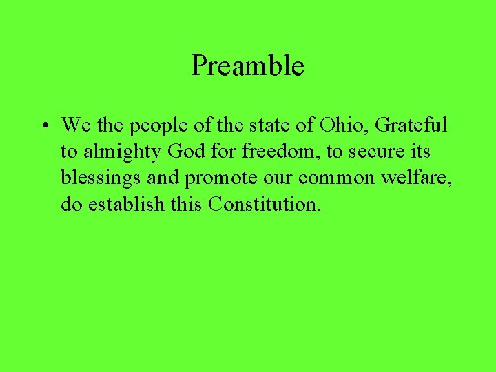 Preamble • We the people of the state of Ohio, Grateful to almighty God