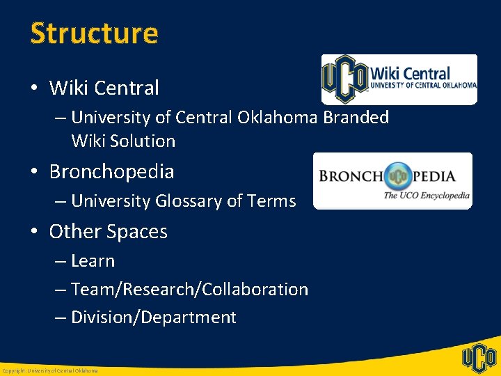 Structure • Wiki Central – University of Central Oklahoma Branded Wiki Solution • Bronchopedia