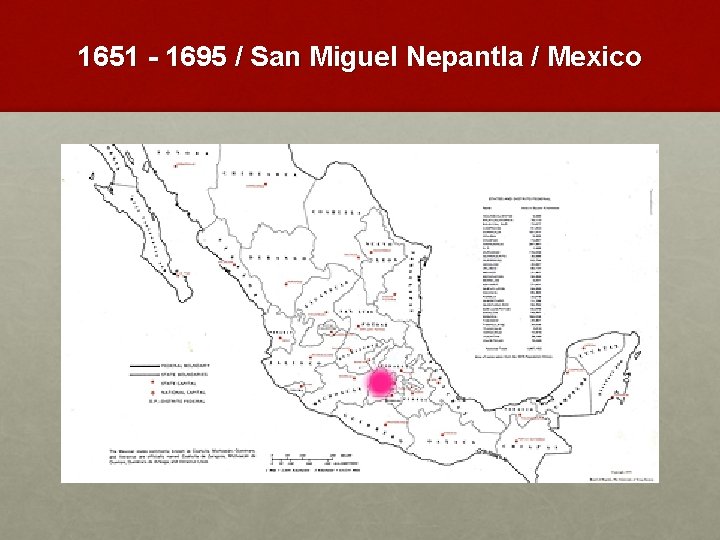 1651 - 1695 / San Miguel Nepantla / Mexico 