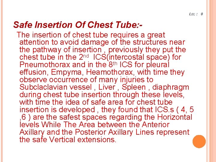 LEC : 8 Safe Insertion Of Chest Tube: The insertion of chest tube requires