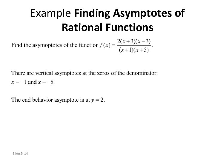 Example Finding Asymptotes of Rational Functions Slide 2 - 14 