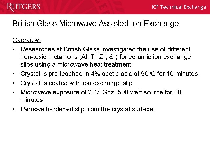 ICF Technical Exchange British Glass Microwave Assisted Ion Exchange Overview: • Researches at British