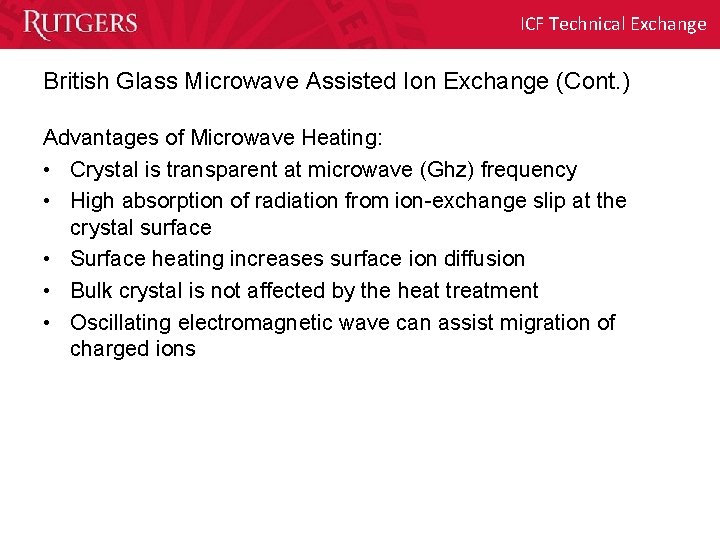 ICF Technical Exchange British Glass Microwave Assisted Ion Exchange (Cont. ) Advantages of Microwave