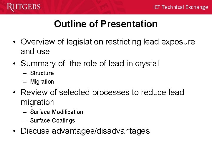 ICF Technical Exchange Outline of Presentation • Overview of legislation restricting lead exposure and