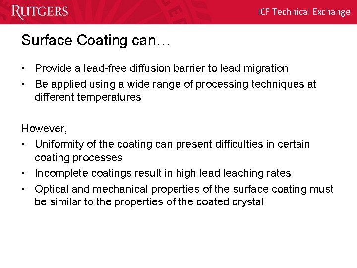 ICF Technical Exchange Surface Coating can… • Provide a lead-free diffusion barrier to lead