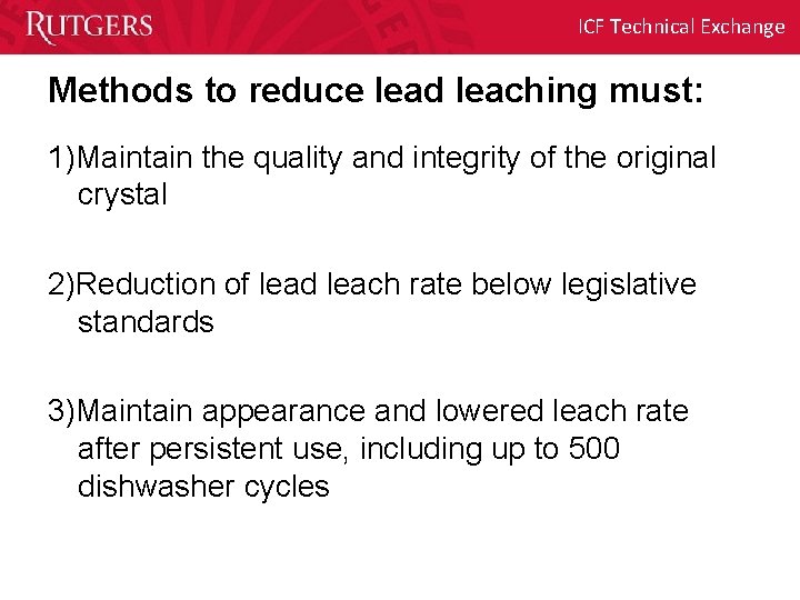 ICF Technical Exchange Methods to reduce lead leaching must: 1)Maintain the quality and integrity