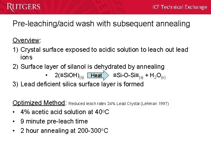 ICF Technical Exchange Pre-leaching/acid wash with subsequent annealing Overview: 1) Crystal surface exposed to