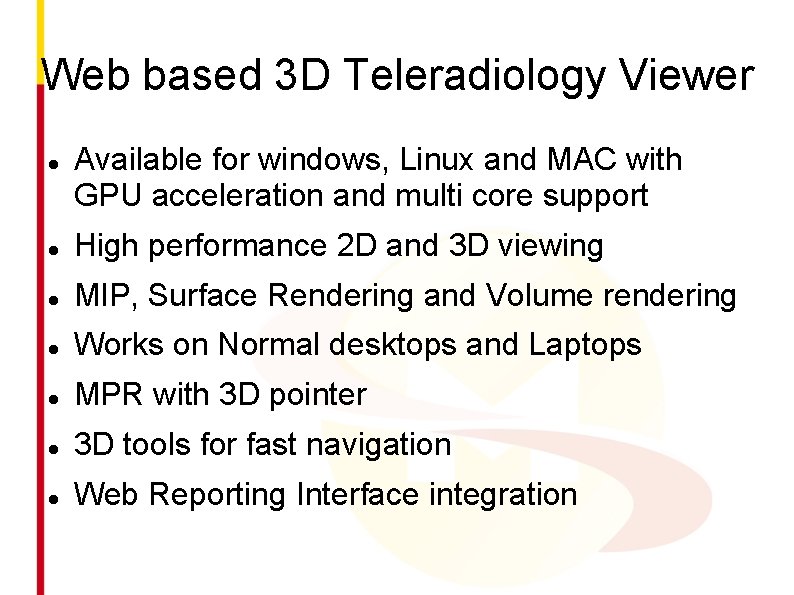 Web based 3 D Teleradiology Viewer Available for windows, Linux and MAC with GPU