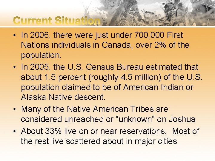  • In 2006, there were just under 700, 000 First Nations individuals in