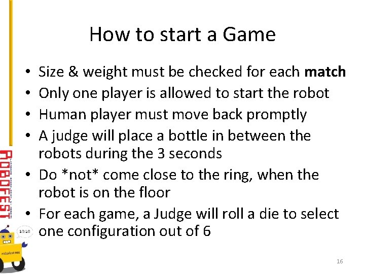 How to start a Game Size & weight must be checked for each match