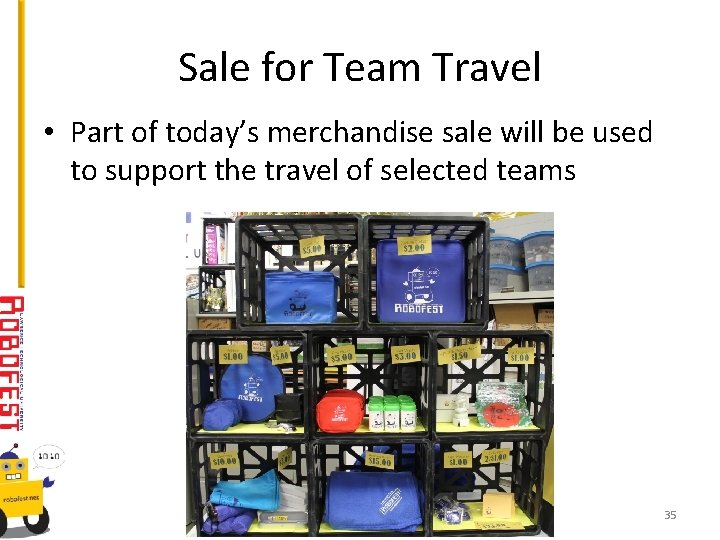 Sale for Team Travel • Part of today’s merchandise sale will be used to