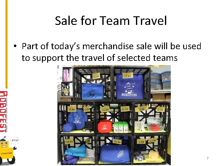 Sale for Team Travel • Part of today’s merchandise sale will be used to