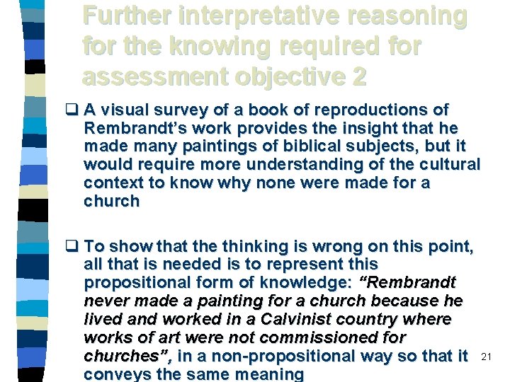 Further interpretative reasoning for the knowing required for assessment objective 2 q A visual