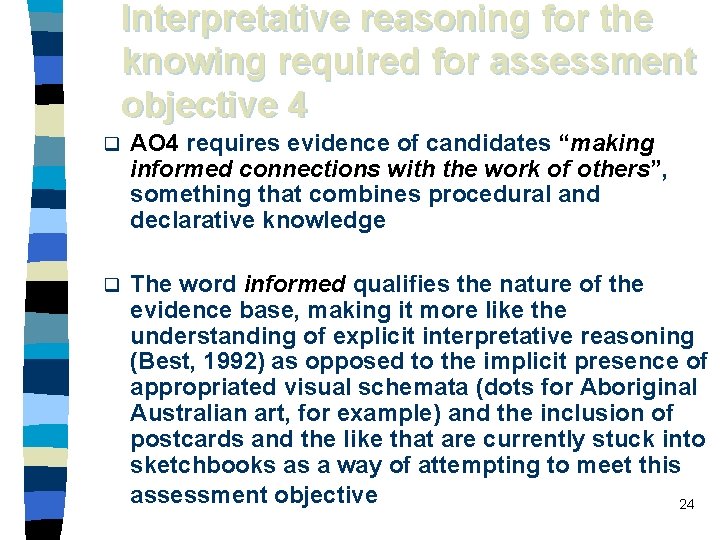 Interpretative reasoning for the knowing required for assessment objective 4 q AO 4 requires