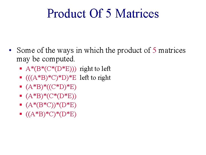 Product Of 5 Matrices • Some of the ways in which the product of Product Of 5 Matrices • Some of the ways in which the product of