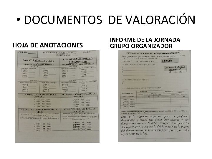  • DOCUMENTOS DE VALORACIÓN HOJA DE ANOTACIONES INFORME DE LA JORNADA GRUPO ORGANIZADOR